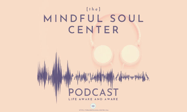 [the] Mindful Soul Center on the New York City Podcast Network