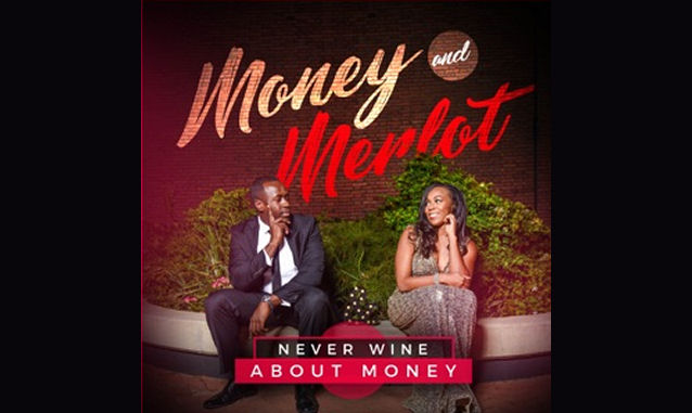 Money and Merlot Podcast by Money Makin Mich on the New York City Podcast Network