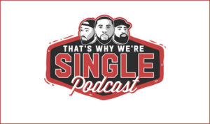 That's Why We're Single Podcast on the New York City Podcast Network