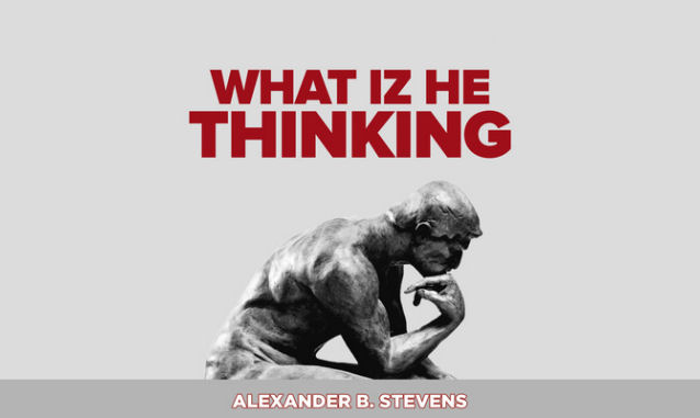 What Iz He Thinking By Alexander B. Stevens on the New York City Podcast Network