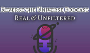 Reverse the Universe Podcast On the New York City Podcast Network
