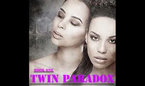 Twin Paradox Book One Podcast On the New York City Podcast Network