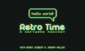 retro time the software podcast On the New York City Podcast Network