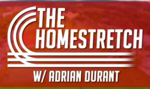 The Homestretch podcast with Adrian Durant On the New York City Podcast Network