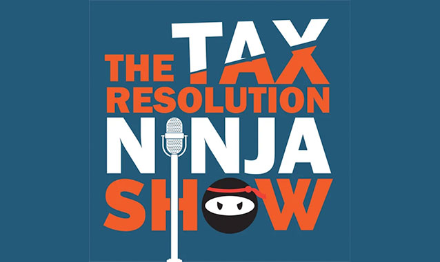 The Tax Resolution Ninja Show on the New York City Podcast Network
