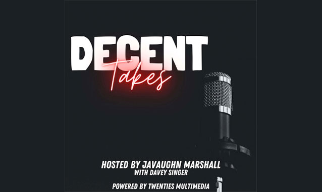 Decent Takes By Javaughn Marshall on the New York City Podcast Network