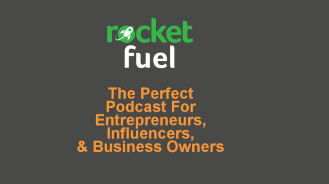 The Rocket Fuel Podcast Is the Perfect Podcast For Marketing and Entrepreneurship | New York City Podcast Network