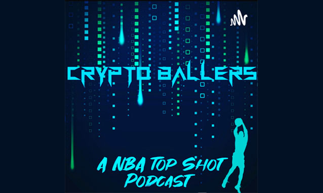 Crypto Ballers : NBA Top Shot Podcast Podcast on the World Podcast Network and the NY City Podcast Network