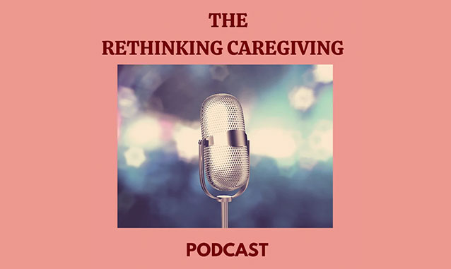 ReThinking Caregiving by Esther Mbabazi on the New York City Podcast Network