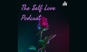 The Self Love Podcast By Des Williams On the New York City Podcast Network