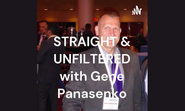 Gene Panasenko STRAIGHT & UNFILTERED on the New York City Podcast Network