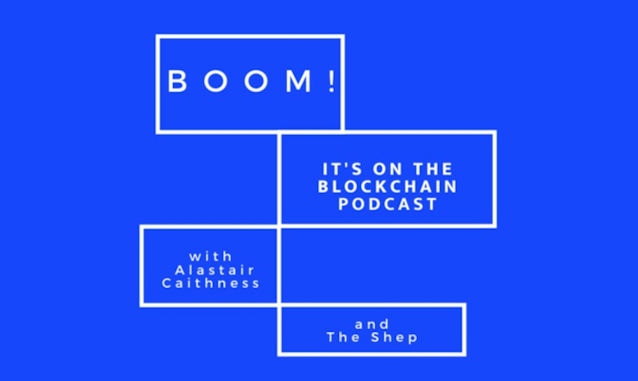 Boom, it’s on the Blockchain By Alastair Caithness on the New York City Podcast Network