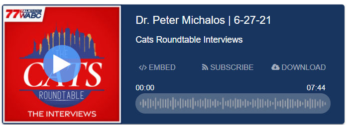 Dr. Peter Michalos | 6-27-21 Cats Roundtable Interviews on 77 Talk Radio WABC | New York City Podcast Network