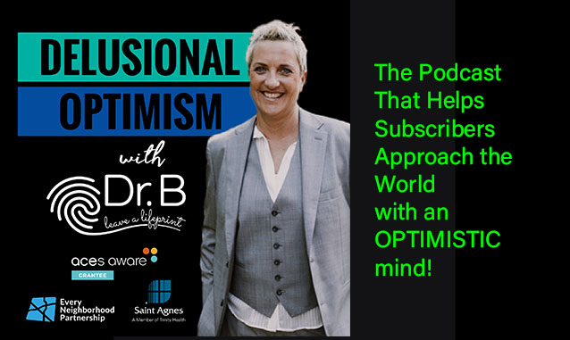 Doctor B’s Podcast is Delusional Optimism Helps Subscribers Approach the World with OPTIMISTIC mind! | New York City Podcast Network