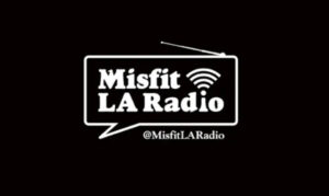 Misfit Los Angeles Radio On the New York City Podcast Network