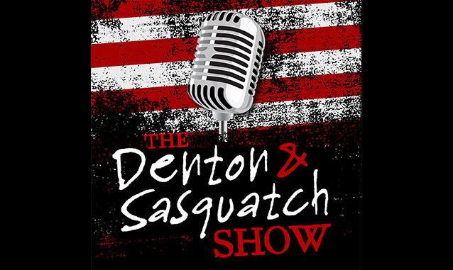 New York City Podcast Network: Denton and Sasquatch Show