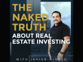 The Naked Truth About Real Estate Investing with Javier Hinojo On the New York City Podcast Network