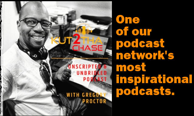 Blog Post Gregory Proctor Kut2ThaChase Podcast on the New York City Podcast Network