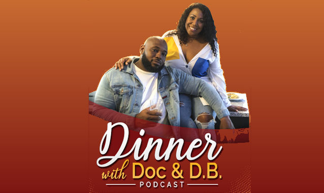 Dinner with Doc & DB On the New York City Podcast Network
