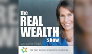 Real Wealth Show Real Estate Investing Podcast Kathy Fettke On the New York City Podcast Network