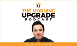 The Morning Upgrade Podcast with Ryan Cote On the New York City Podcast Network