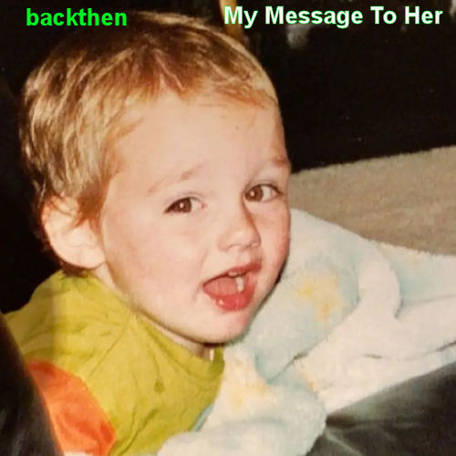 backthen – My Message To Her | Podsafe music for your podcast on the World Podcast Network and NY City Podcast Network