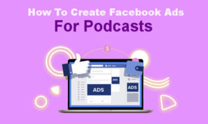 blog-post-facebook-ads-for-podcasters Podcast Blog Post On the New York City Podcast Network