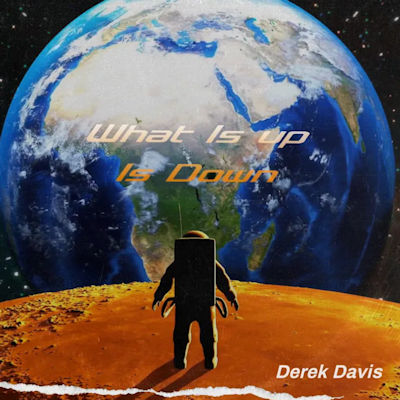 Podsafe Music for Podcasts - Derek Davis – What Is Up Is Down | NY City Podcast Network