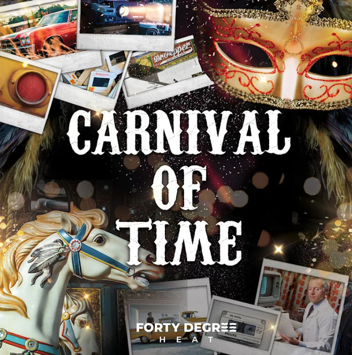 Forty Degree Heat – Carnival of Time | Podsafe music for your podcast on the World Podcast Network and NY City Podcast Network