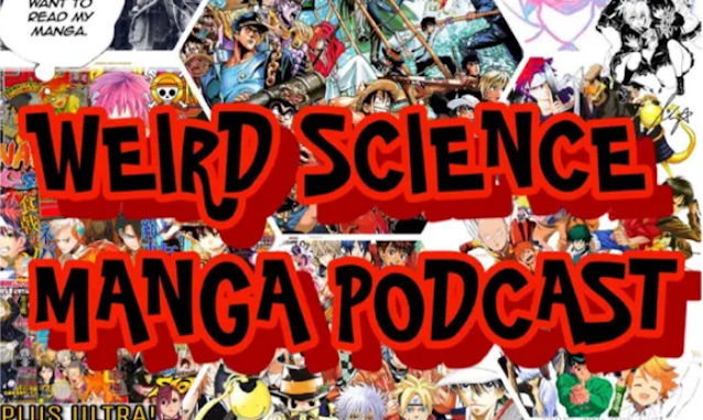 Weird Science Manga & Anime Podcast on the New York City Podcast Network