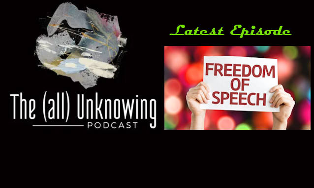 The (all) Unknowing’s Podcast Latest Episode Speaks Freedom of Speech | New York City Podcast Network