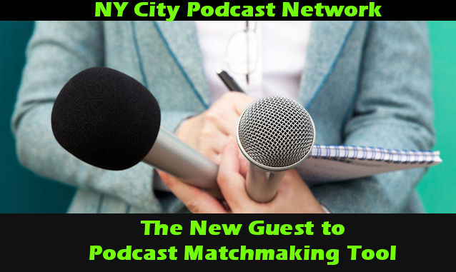 Guest to Podcast Matchmaker Podcast Blog Post On the New York City Podcast Network