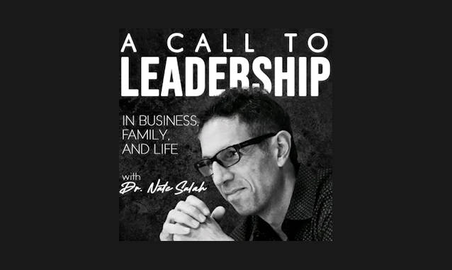 New York City Podcast Network: A Call To Leadership With Dr. Nate Salah