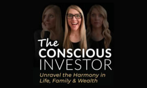 The Conscious Investor With Julie Holly On the New York City Podcast Network