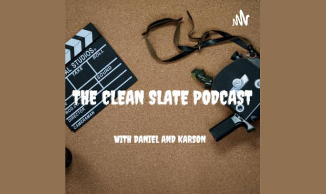 The Clean Slate Podcast By Karson and Daniel on the New York City Podcast Network