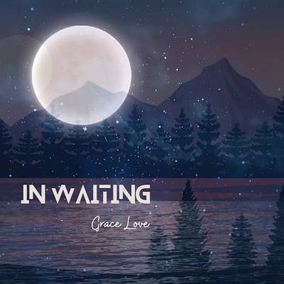 Podsafe Music for Podcasts - Grace Love – In Waiting | NY City Podcast Network