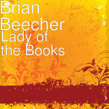Podsafe Music for Podcasts - Brian Beecher – Lady Of The Books | NY City Podcast Network