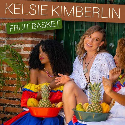 Podsafe Music for Podcasts - Kelsie Kimberlin – Fruit Basket | NY City Podcast Network
