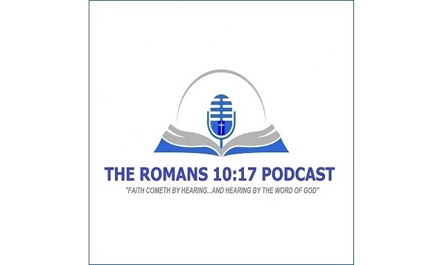 The Romans 10:17 Podcast Podcast on the World Podcast Network and the NY City Podcast Network
