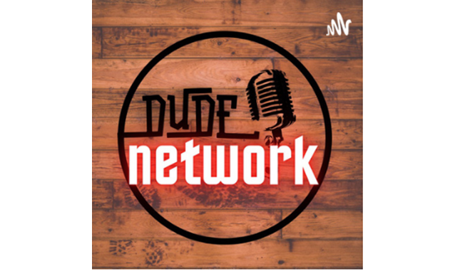 The Dude Network Podcasts Podcast on the World Podcast Network and the NY City Podcast Network
